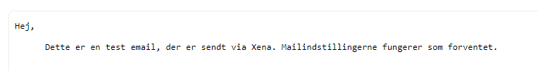 Billede af den test-mail Xena sender. Der står: "Dette er en test e-mail sendt via Xena. Mailindstillingerne fungerer som forventet."